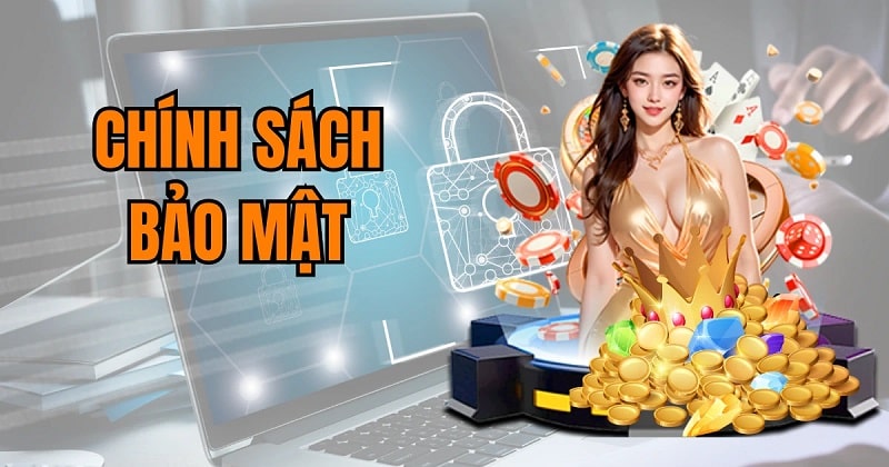 Các chính sách về bảo mật quan trọng của nhà cái